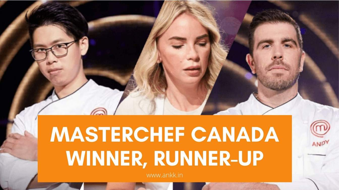 MasterChef Canada Season 7 Winner Name, Runner-up,  Cash Prize Details 2021
