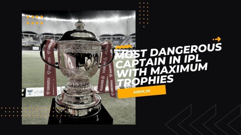 Most Dangerous Captain In IPL With Maximum Trophies