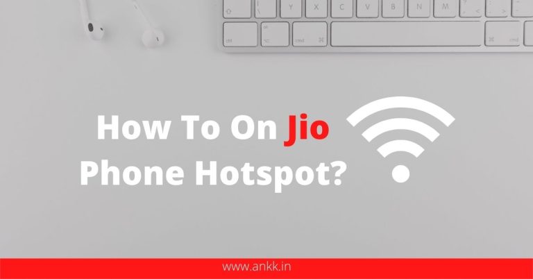 How To On Jio Phone Hotspot In 2022?