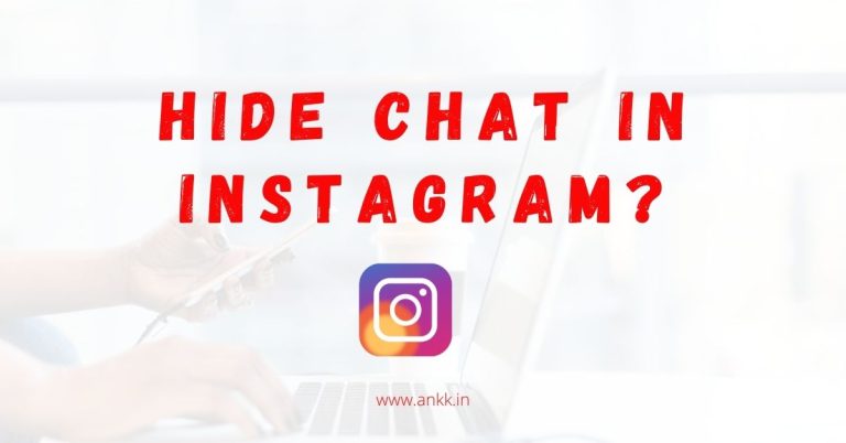 How to Hide Chat In Instagram?