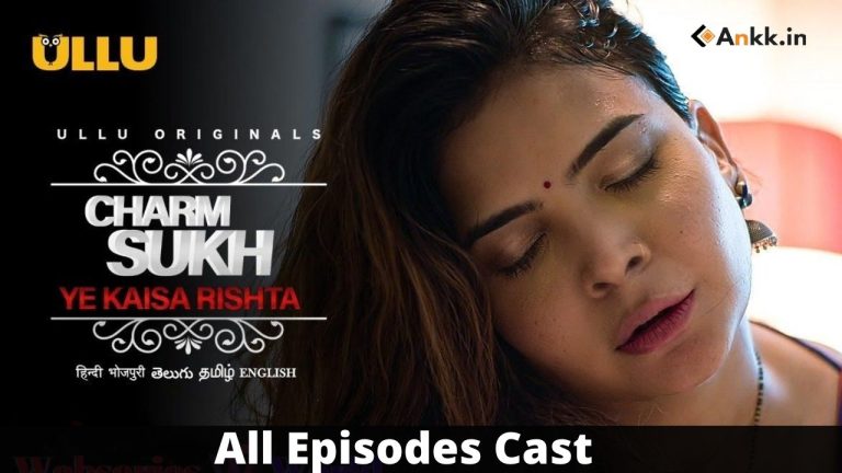 Charmsukh Web Series Cast Name List In Detail