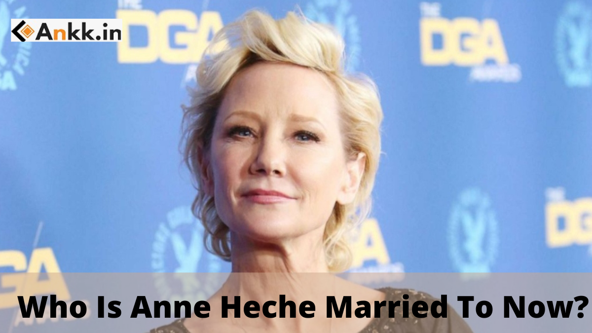 Who Is Anne Heche Married To Now?