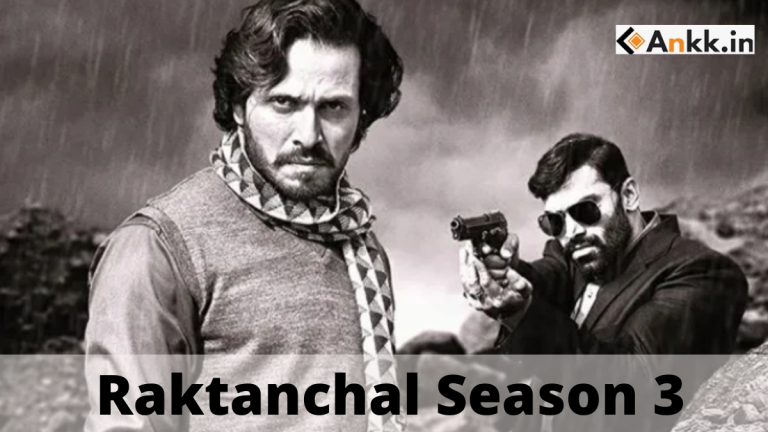 Raktanchal Season 3 Release Date, Cast details, Trailer & More