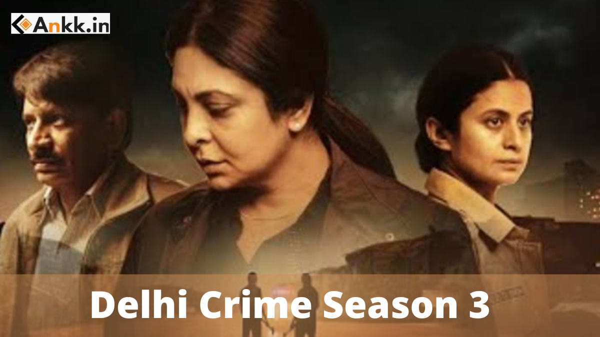 Delhi Crime Season 3