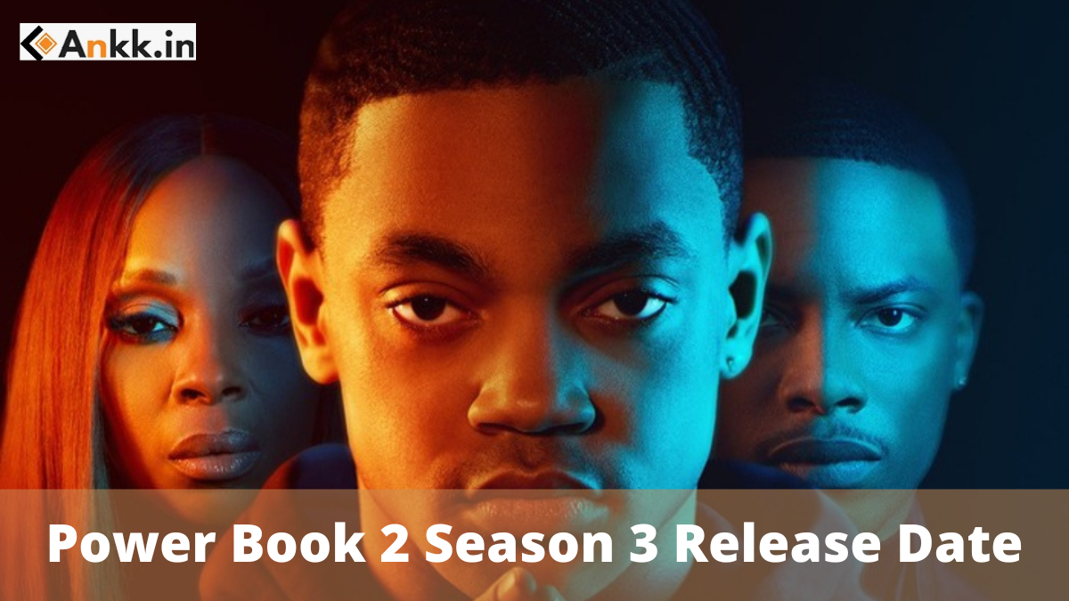 What Is Power Book 2 Season 3 Release Date?
