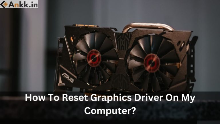 [Answered] How To Reset Graphics Driver On My Computer?