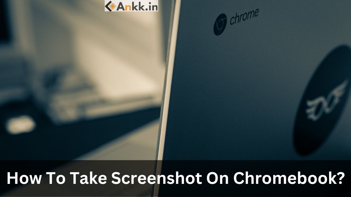 How To Take Screenshot On Chromebook