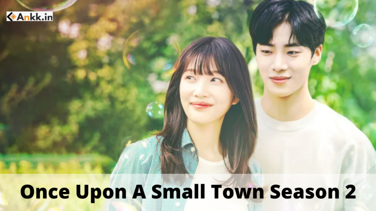 Once Upon A Small Town Season 2: New Korean Drama Popping Up