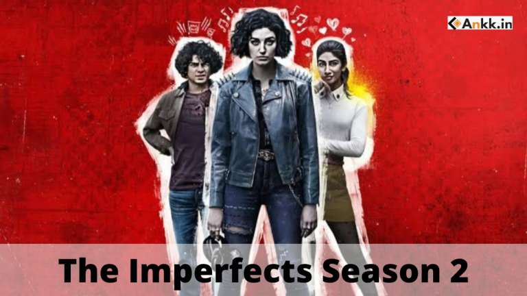 The Imperfects Season 2 Release Date, Cast, Story & More