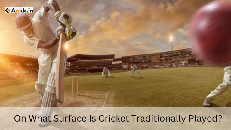 On What Surface Is Cricket Traditionally Played?