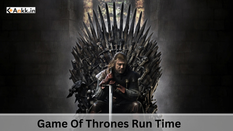 Game Of Thrones Run Time: Total Run Time Of All Seasons